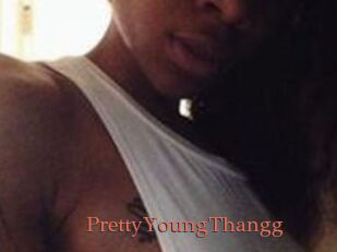 PrettyYoungThangg