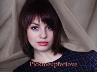 Pickmeupforlove
