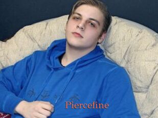 Piercefine