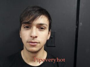 Pipeveryhot