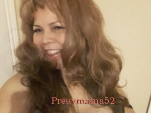 Prettymama52