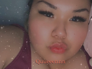 Quueeennn