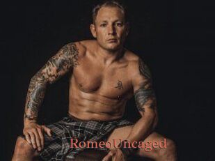 RomeoUncaged