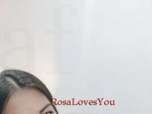 RosaLovesYou