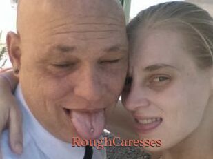 RoughCaresses
