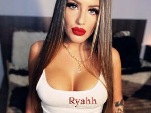 Ryahh