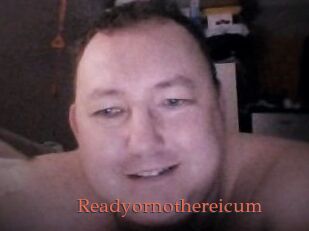 Ready_or_not_here_i_cum