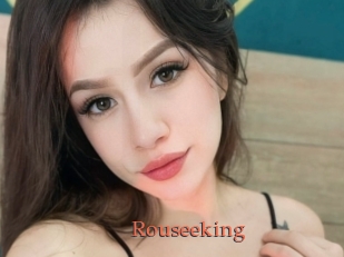 Rouseeking