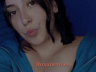 Roxanerosee