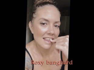 Roxy_banghard