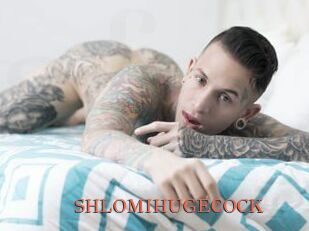 SHLOMIHUGECOCK