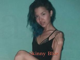 Skinny_Blue