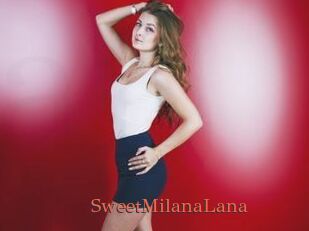 SweetMilanaLana