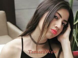 TamaraWow
