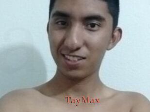 TayMax