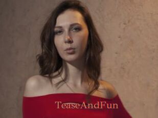 TeaseAndFun