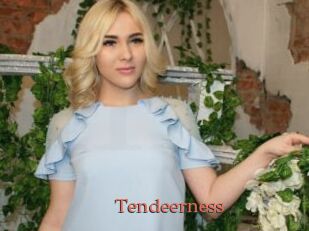 Tendeerness