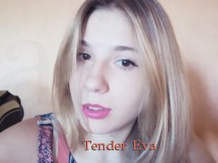 Tender_Eva