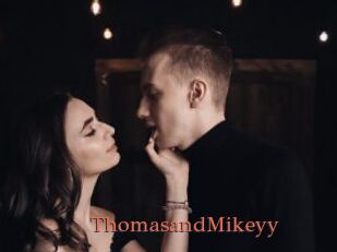 ThomasandMikeyy