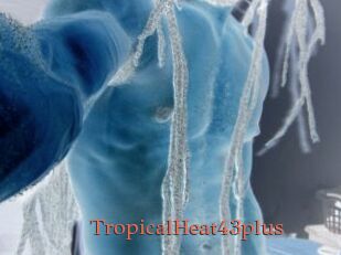 TropicalHeat43plus