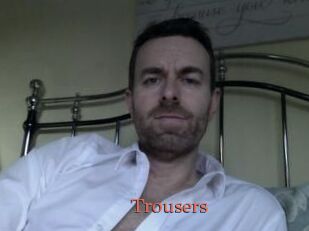 Trousers