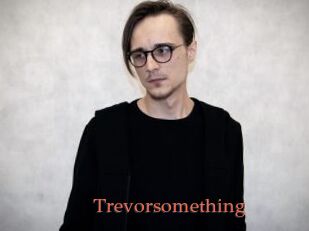 Trevorsomething