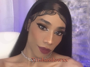 Trishasslowxx