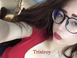 Trixiroy