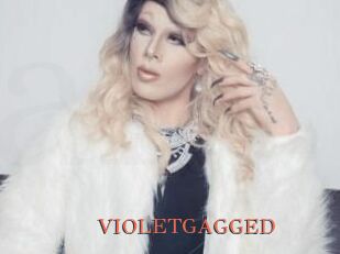 VIOLETGAGGED