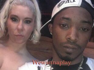 Wewannaplay