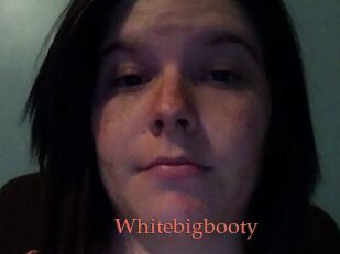 Whitebigbooty