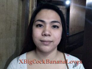 XBigCockBananaLovex