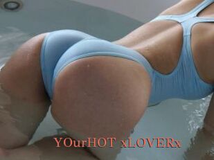YOurHOT_xLOVERx